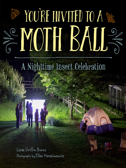 Title details for You're Invited to a Moth Ball by Loree Griffin Burns - Available